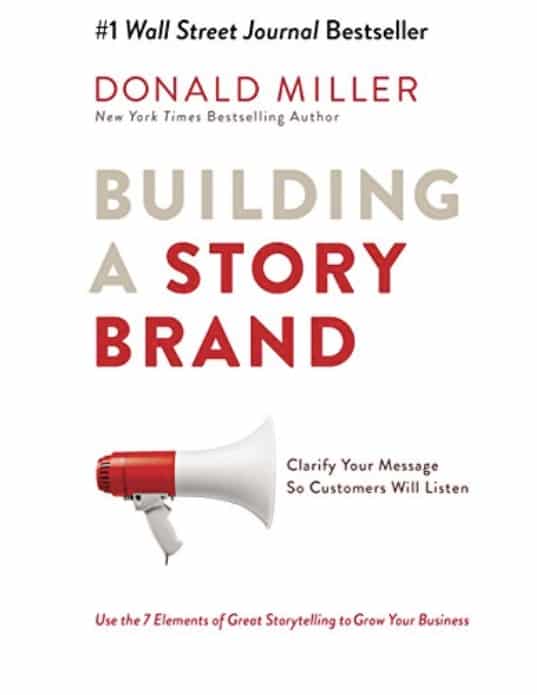 Building a StoryBrand by Donald Miller