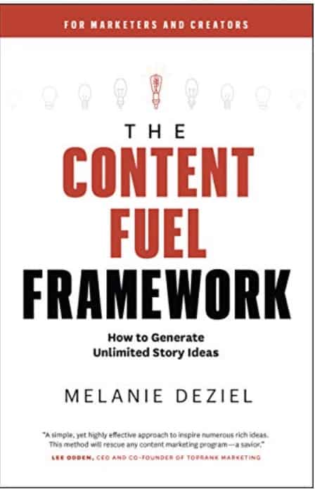 the content fuel framework by melanie deziel